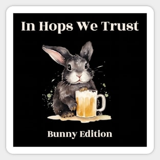 "In Hops We Trust" rabbit drinks beer Sticker